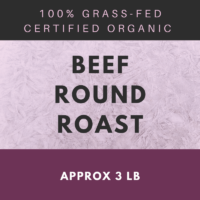100% Grass-fed Beef Round Roast (Local Sales Only)